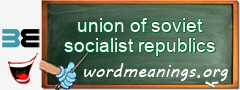 WordMeaning blackboard for union of soviet socialist republics